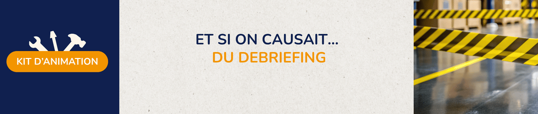 Kit d'animation | Le debriefing