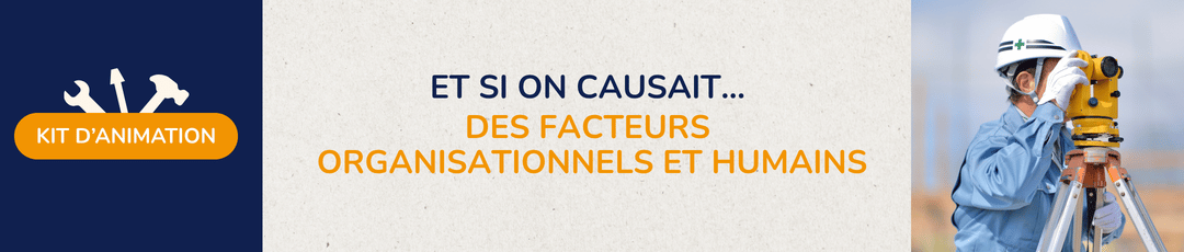 Kit d'animation | Les facteurs organisationnels et humains de la sécurité