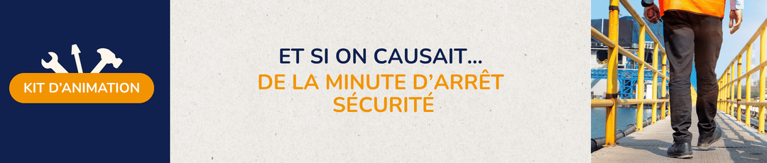 Kit d'animation | La minute d'arrêt sécurité